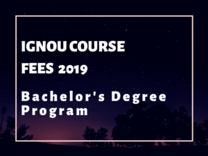 Ignou Course Fees 2019